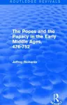 The Popes and the Papacy in the Early Middle Ages (Routledge Revivals) cover