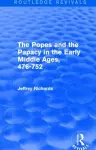 The Popes and the Papacy in the Early Middle Ages (Routledge Revivals) cover