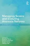 Managing Severe and Enduring Anorexia Nervosa cover