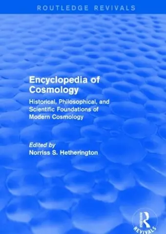 Encyclopedia of Cosmology (Routledge Revivals) cover