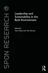 Leadership and Sustainability in the Built Environment cover