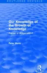 Our Knowledge of the Growth of Knowledge (Routledge Revivals) cover