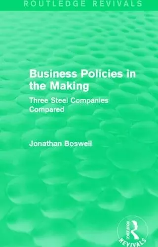 Business Policies in the Making (Routledge Revivals) cover