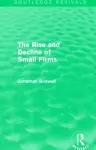 The Rise and Decline of Small Firms (Routledge Revivals) cover