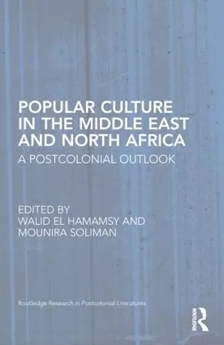 Popular Culture in the Middle East and North Africa cover