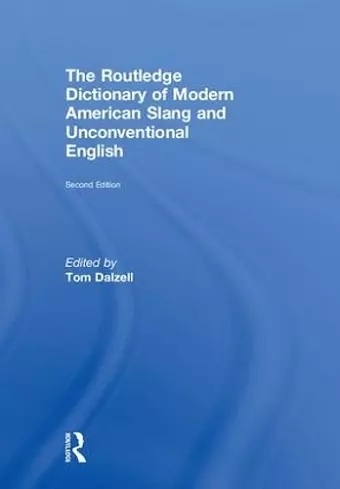 The Routledge Dictionary of Modern American Slang and Unconventional English cover