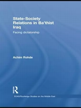 State-Society Relations in Ba'thist Iraq cover