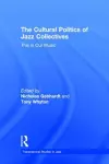 The Cultural Politics of Jazz Collectives cover