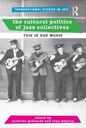 The Cultural Politics of Jazz Collectives cover