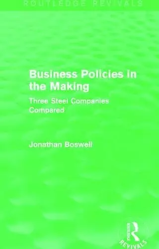 Business Policies in the Making (Routledge Revivals) cover