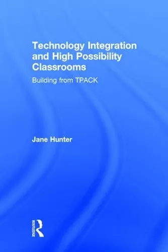 Technology Integration and High Possibility Classrooms cover