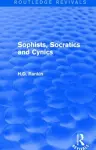 Sophists, Socratics and Cynics (Routledge Revivals) cover