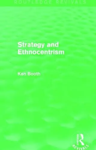 Strategy and Ethnocentrism (Routledge Revivals) cover