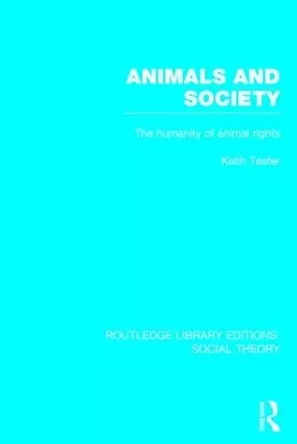 Animals and Society (RLE Social Theory) cover