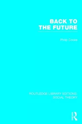 Back to the Future (RLE Social Theory) cover