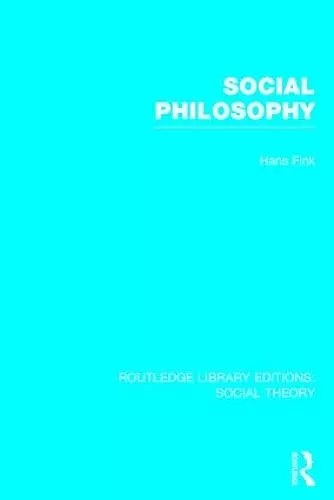 Social Philosophy (RLE Social Theory) cover