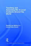 Teaching and Assessing EIL in Local Contexts Around the World cover