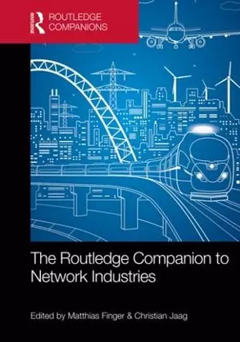 The Routledge Companion to Network Industries cover