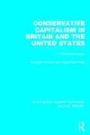 Conservative Capitalism in Britain and the United States cover