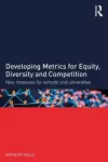 Developing Metrics for Equity, Diversity and Competition cover