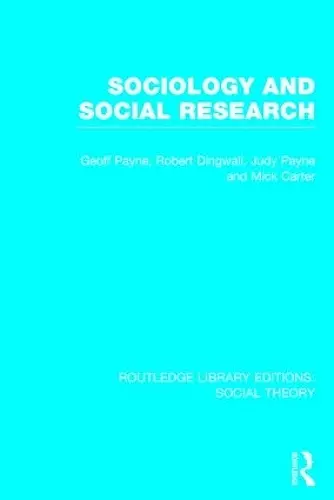 Sociology and Social Research (RLE Social Theory) cover