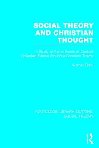 Social Theory and Christian Thought (RLE Social Theory) cover