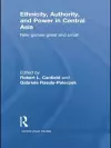 Ethnicity, Authority, and Power in Central Asia cover