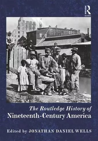 The Routledge History of Nineteenth-Century America cover