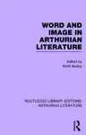 Word and Image in Arthurian Literature cover