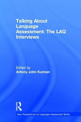 Talking About Language Assessment: The LAQ Interviews cover