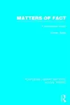 Matters of Fact (RLE Social Theory) cover