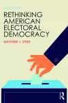 Rethinking American Electoral Democracy cover