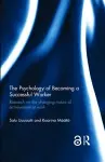 The Psychology of Becoming a Successful Worker cover