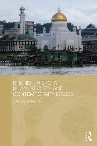 Brunei - History, Islam, Society and Contemporary Issues cover