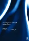 Framing Global Health Governance cover