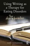 Using Writing as a Therapy for Eating Disorders cover