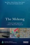 The Mekong: A Socio-legal Approach to River Basin Development cover