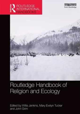 Routledge Handbook of Religion and Ecology cover