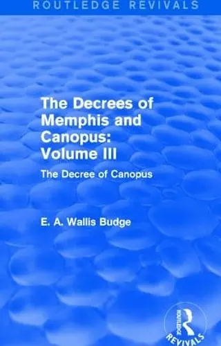 The Decrees of Memphis and Canopus: Vol. III (Routledge Revivals) cover