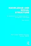 Knowledge and Social Structure (RLE Social Theory) cover