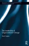 The Leadership of Organizational Change cover