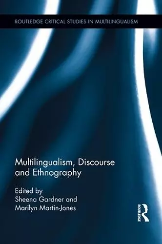 Multilingualism, Discourse, and Ethnography cover