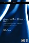 Migrants and Their Children in Britain cover