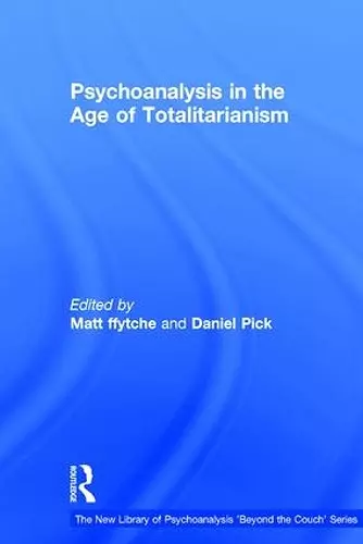 Psychoanalysis in the Age of Totalitarianism cover