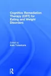 Cognitive Remediation Therapy (CRT) for Eating and Weight Disorders cover