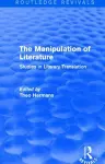 The Manipulation of Literature (Routledge Revivals) cover