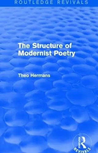 The Structure of Modernist Poetry (Routledge Revivals) cover