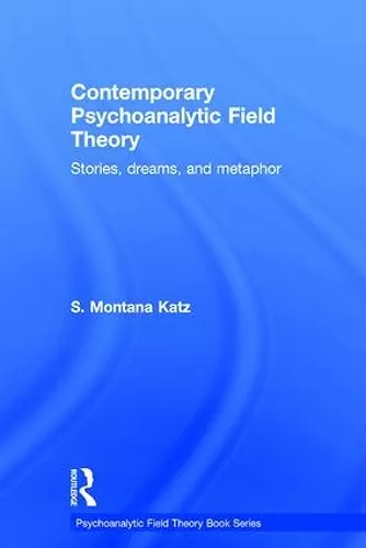 Contemporary Psychoanalytic Field Theory cover