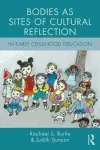 Bodies as Sites of Cultural Reflection in Early Childhood Education cover