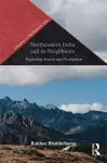 Northeastern India and Its Neighbours cover